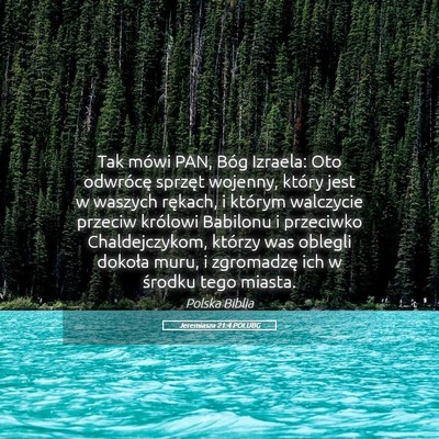 Picture 05 - Jeremiasza 21:4 POLUBG - Tak mówi PAN, Bóg Izraela: Oto odwrócę - Bible Verse Picture