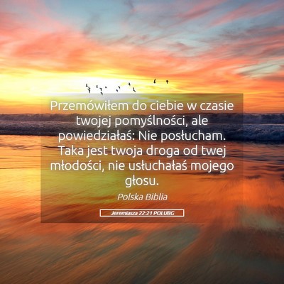 Picture 05 - Jeremiasza 22:21 POLUBG - Przemówiłem do ciebie w czasie twojej - Bible Verse Picture