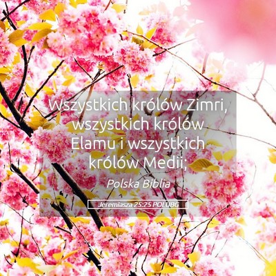 Picture 05 - Jeremiasza 25:25 POLUBG - Wszystkich królów Zimri, wszystkich królów - Bible Verse Picture
