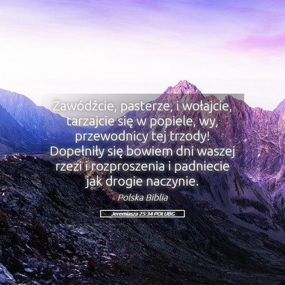 Picture 05 - Jeremiasza 25:34 POLUBG - Zawódźcie, pasterze, i wołajcie, tarzajcie - Bible Verse Picture