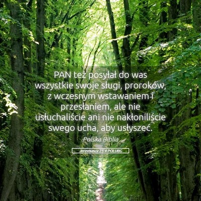 Picture 05 - Jeremiasza 25:4 POLUBG - PAN też posyłał do was wszystkie swoje sługi, - Bible Verse Picture