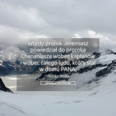 Picture 05 - Jeremiasza 28:5 POLUBG - Wtedy prorok Jeremiasz powiedział do proroka - Bible Verse Picture
