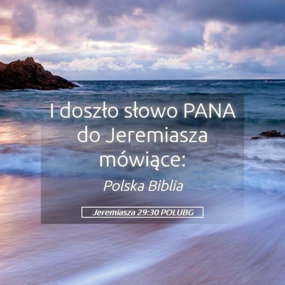 Picture 05 - Jeremiasza 29:30 POLUBG - I doszło słowo PANA do Jeremiasza - Bible Verse Picture