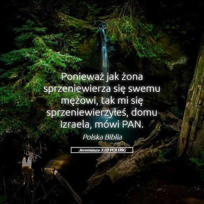 Picture 05 - Jeremiasza 3:20 POLUBG - Ponieważ jak żona sprzeniewierza się swemu - Bible Verse Picture