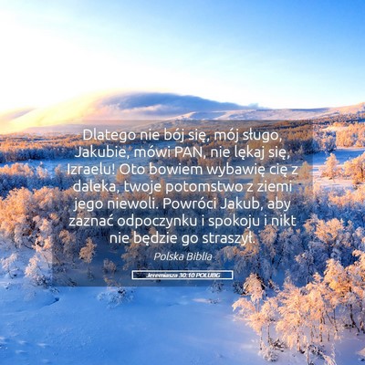 Picture 05 - Jeremiasza 30:10 POLUBG - Dlatego nie bój się, mój sługo, Jakubie, - Bible Verse Picture