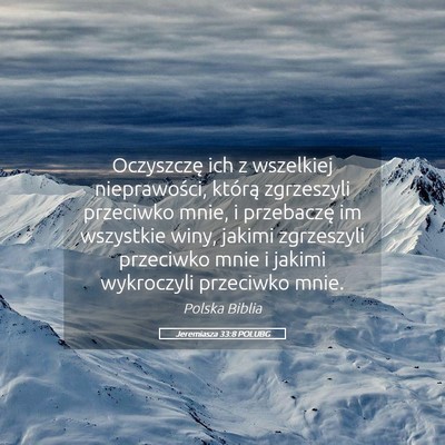 Picture 05 - Jeremiasza 33:8 POLUBG - Oczyszczę ich z wszelkiej nieprawości, którą - Bible Verse Picture