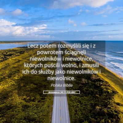 Picture 05 - Jeremiasza 34:11 POLUBG - Lecz potem rozmyślili się i z powrotem - Bible Verse Picture