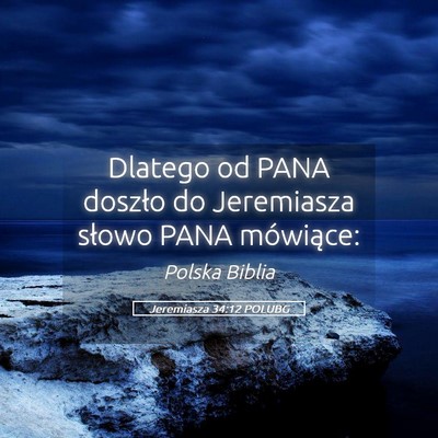 Picture 05 - Jeremiasza 34:12 POLUBG - Dlatego od PANA doszło do Jeremiasza słowo PANA - Bible Verse Picture