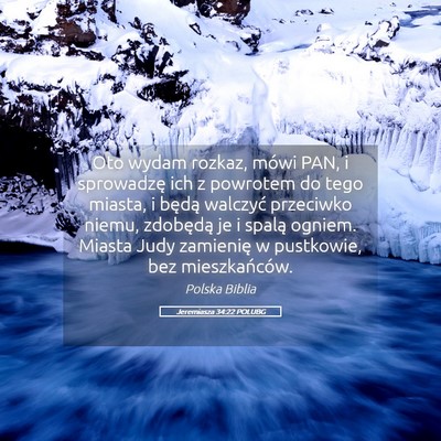Picture 05 - Jeremiasza 34:22 POLUBG - Oto wydam rozkaz, mówi PAN, i sprowadzę ich z - Bible Verse Picture