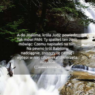 Picture 05 - Jeremiasza 36:29 POLUBG - A do Joakima, króla Judy, powiedz: Tak mówi - Bible Verse Picture