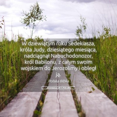 Picture 05 - Jeremiasza 39:1 POLUBG - W dziewiątym roku Sedekiasza, króla Judy, - Bible Verse Picture