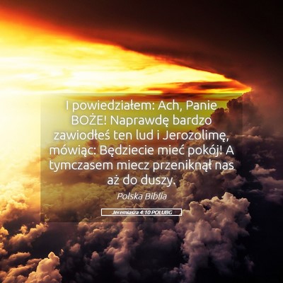 Picture 05 - Jeremiasza 4:10 POLUBG - I powiedziałem: Ach, Panie BOŻE! Naprawdę - Bible Verse Picture
