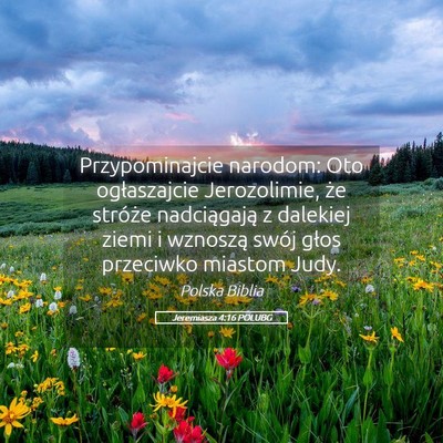 Picture 05 - Jeremiasza 4:16 POLUBG - Przypominajcie narodom: Oto ogłaszajcie - Bible Verse Picture