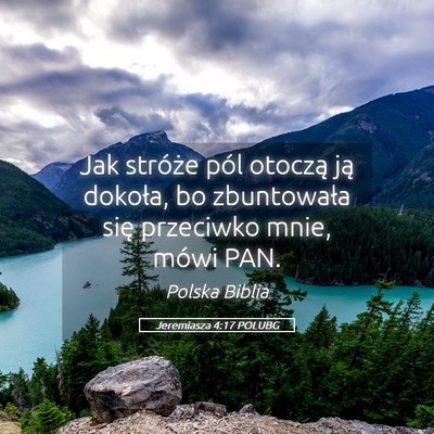 Picture 05 - Jeremiasza 4:17 POLUBG - Jak stróże pól otoczą ją dokoła, bo - Bible Verse Picture
