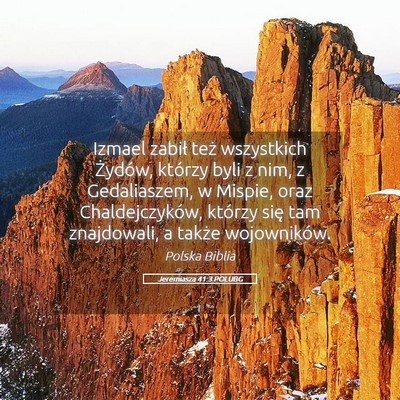 Picture 05 - Jeremiasza 41:3 POLUBG - Izmael zabił też wszystkich Żydów, którzy - Bible Verse Picture