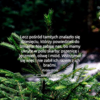 Picture 05 - Jeremiasza 41:8 POLUBG - Lecz pośród tamtych znalazło się dziesięciu, - Bible Verse Picture