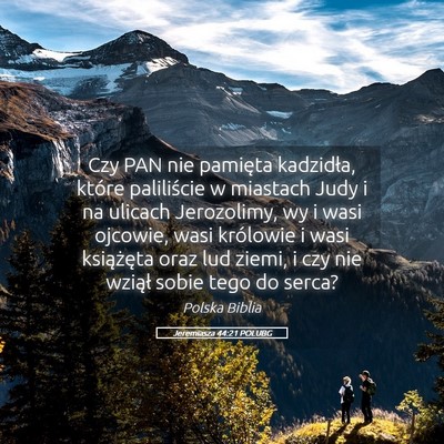 Picture 05 - Jeremiasza 44:21 POLUBG - Czy PAN nie pamięta kadzidła, które - Bible Verse Picture