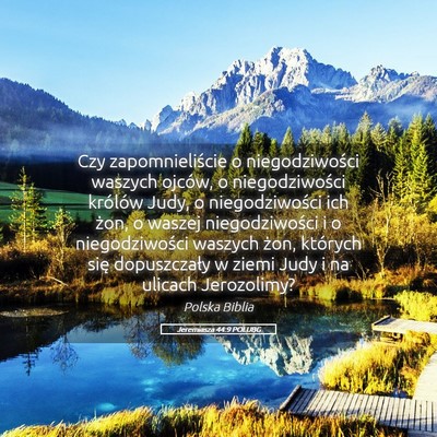 Picture 05 - Jeremiasza 44:9 POLUBG - Czy zapomnieliście o niegodziwości waszych - Bible Verse Picture