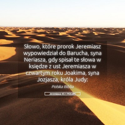 Picture 05 - Jeremiasza 45:1 POLUBG - Słowo, które prorok Jeremiasz wypowiedział do - Bible Verse Picture