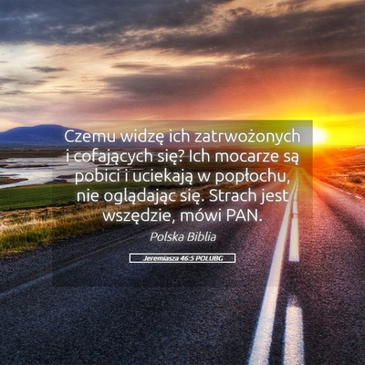 Picture 05 - Jeremiasza 46:5 POLUBG - Czemu widzę ich zatrwożonych i cofających - Bible Verse Picture