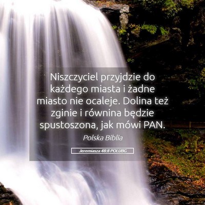 Picture 05 - Jeremiasza 48:8 POLUBG - Niszczyciel przyjdzie do każdego miasta i żadne - Bible Verse Picture