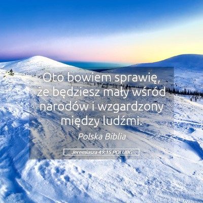 Picture 05 - Jeremiasza 49:15 POLUBG - Oto bowiem sprawię, że będziesz mały wśród - Bible Verse Picture