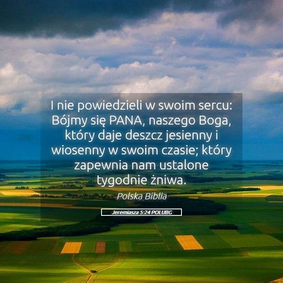 Picture 05 - Jeremiasza 5:24 POLUBG - I nie powiedzieli w swoim sercu: Bójmy się - Bible Verse Picture