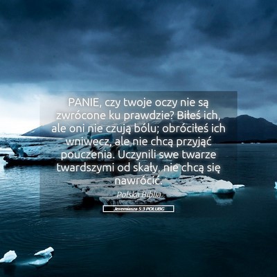 Picture 05 - Jeremiasza 5:3 POLUBG - PANIE, czy twoje oczy nie są zwrócone ku - Bible Verse Picture