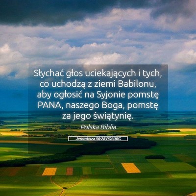 Picture 05 - Jeremiasza 50:28 POLUBG - Słychać głos uciekających i tych, co uchodzą - Bible Verse Picture