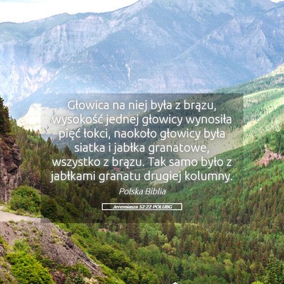 Picture 05 - Jeremiasza 52:22 POLUBG - Głowica na niej była z brązu, wysokość - Bible Verse Picture