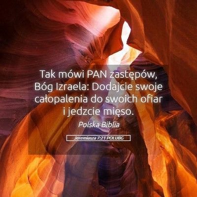 Picture 05 - Jeremiasza 7:21 POLUBG - Tak mówi PAN zastępów, Bóg Izraela: Dodajcie - Bible Verse Picture