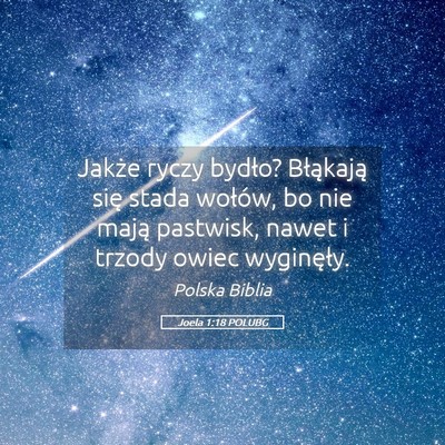 Picture 05 - Joela 1:18 POLUBG - Jakże ryczy bydło? Błąkają się stada - Bible Verse Picture