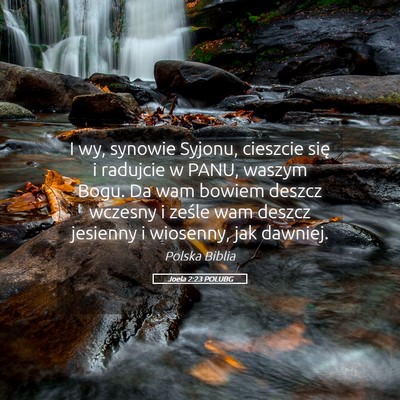 Picture 05 - Joela 2:23 POLUBG - I wy, synowie Syjonu, cieszcie się i radujcie w - Bible Verse Picture