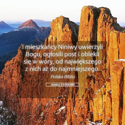 Picture 05 - Jonasza 3:5 POLUBG - I mieszkańcy Niniwy uwierzyli Bogu, ogłosili - Bible Verse Picture