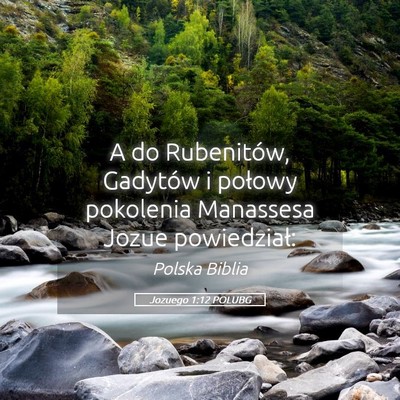 Picture 05 - Jozuego 1:12 POLUBG - A do Rubenitów, Gadytów i połowy pokolenia - Bible Verse Picture