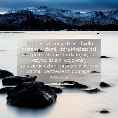 Picture 05 - Jozuego 1:14 POLUBG - Niech wasze żony, dzieci i bydło zostaną w - Bible Verse Picture