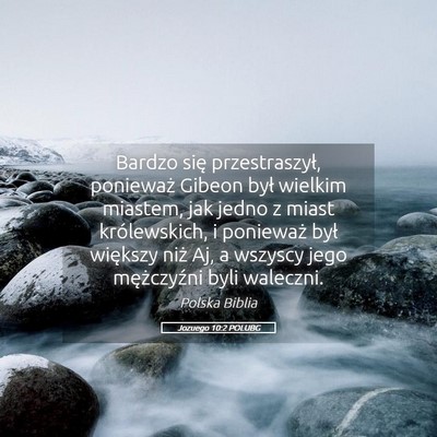 Picture 05 - Jozuego 10:2 POLUBG - Bardzo się przestraszył, ponieważ Gibeon był - Bible Verse Picture