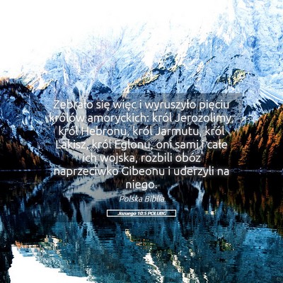 Picture 05 - Jozuego 10:5 POLUBG - Zebrało się więc i wyruszyło pięciu królów - Bible Verse Picture