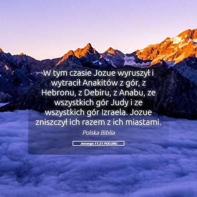 Picture 05 - Jozuego 11:21 POLUBG - W tym czasie Jozue wyruszył i wytracił - Bible Verse Picture