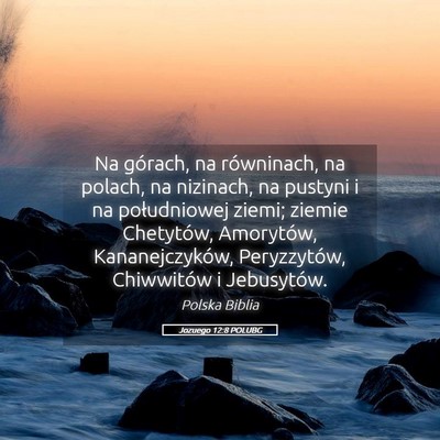 Picture 05 - Jozuego 12:8 POLUBG - Na górach, na równinach, na polach, na - Bible Verse Picture