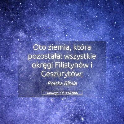 Picture 05 - Jozuego 13:2 POLUBG - Oto ziemia, która pozostała: wszystkie okręgi - Bible Verse Picture