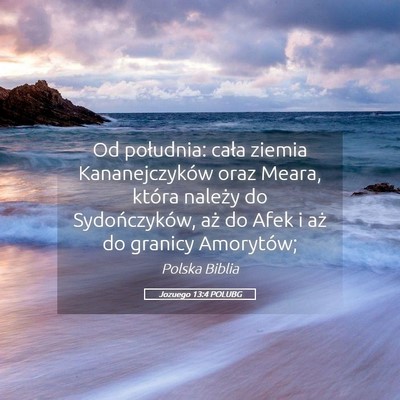 Picture 05 - Jozuego 13:4 POLUBG - Od południa: cała ziemia Kananejczyków oraz - Bible Verse Picture