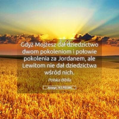 Picture 05 - Jozuego 14:3 POLUBG - Gdyż Mojżesz dał dziedzictwo dwom pokoleniom i - Bible Verse Picture