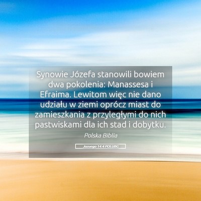 Picture 05 - Jozuego 14:4 POLUBG - Synowie Józefa stanowili bowiem dwa pokolenia: - Bible Verse Picture