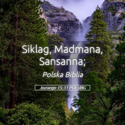Picture 05 - Jozuego 15:31 POLUBG - Siklag, Madmana, - Bible Verse Picture