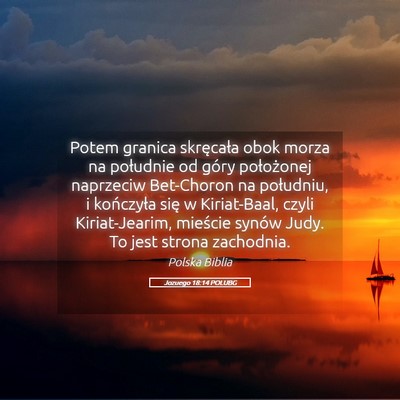 Picture 05 - Jozuego 18:14 POLUBG - Potem granica skręcała obok morza na południe - Bible Verse Picture