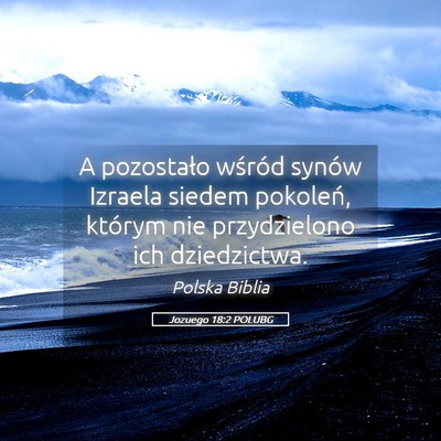 Picture 05 - Jozuego 18:2 POLUBG - A pozostało wśród synów Izraela siedem - Bible Verse Picture