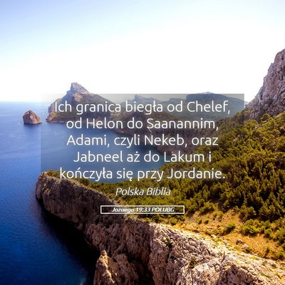 Picture 05 - Jozuego 19:33 POLUBG - Ich granica biegła od Chelef, od Helon do - Bible Verse Picture