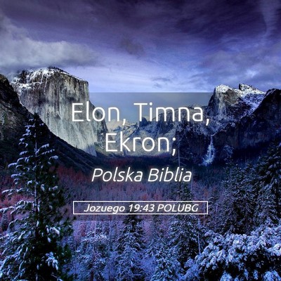 Picture 05 - Jozuego 19:43 POLUBG - Elon, Timna, - Bible Verse Picture