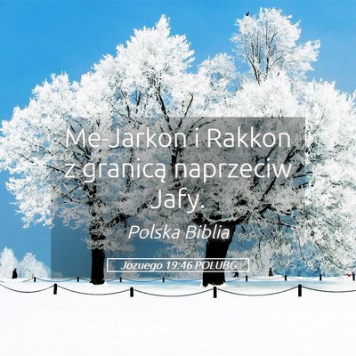 Picture 05 - Jozuego 19:46 POLUBG - Me-Jarkon i Rakkon z granicą naprzeciw - Bible Verse Picture
